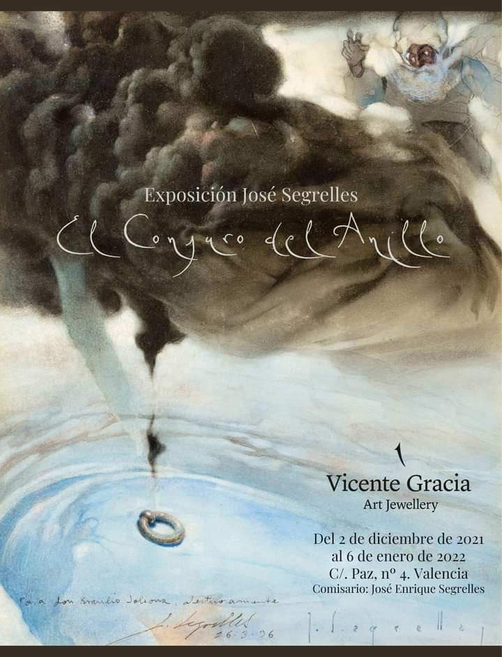 “EL CONJURO DEL ANILLO”EXPOSICION DE JOSÉ SEGRELLES EN JOYERIA VICENTE GRACIA